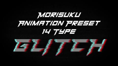 Morisuku animation preset glitch