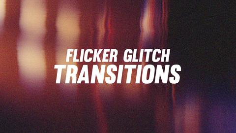 Flicker Glitch Transitions