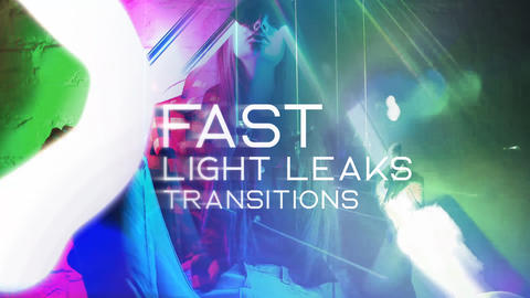 Fast Light Leaks Transitions