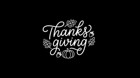White Thanksgiving calligraphy animation on black background